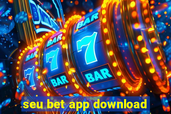 seu bet app download